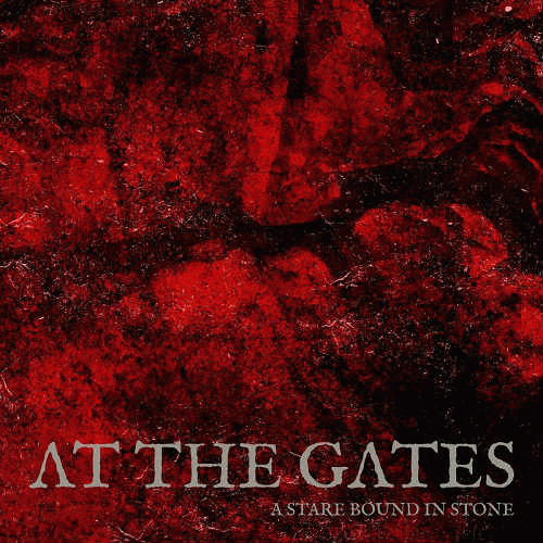 At The Gates : A Stare Bound in Stone
